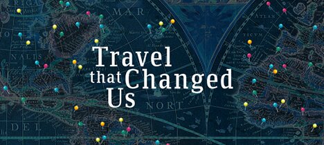Travel That Changed Us